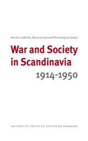 War and Society in Scandinavia 1914-1950
