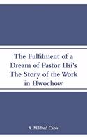 The Fulfilment of a Dream of Pastor Hsi's