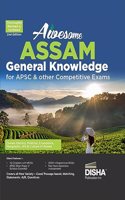 Awesome ASSAM - General Knowledge for APSC & other Competitive Exams 2nd Edition |