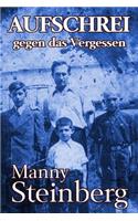 Aufschrei gegen das Vergessen