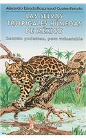 Las Selvas Tropicales Humedas de Mexico