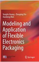 Modeling and Application of Flexible Electronics Packaging