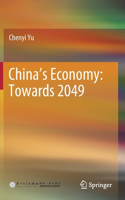 China's Economy: Towards 2049