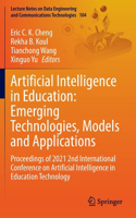 Artificial Intelligence in Education: Emerging Technologies, Models and Applications