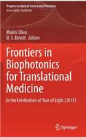 Frontiers in Biophotonics for Translational Medicine