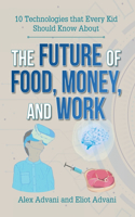 Future of Food, Money, and Work