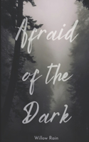 Afraid of the Dark