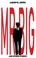 Mr. Big and Other Stories