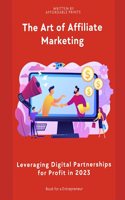 Art of Affiliate Marketing in 2023