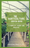 Horticulture Green Book: A Complete Theory And Practice