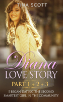 Diana Love Story (PT. 1 + PT.2 + PT3)