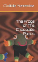 Frogs of The Chocolate Ponds