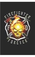 Firefighter forever