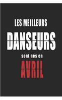 Les Meilleurs Danseurs sont nés en Avril carnet de notes