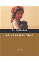 A Dear Little Girl at School: Large Print