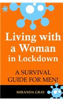 Living with a Woman in Lockdown