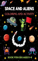 Space and Aliens - Coloring and Activity Book For Kids Ages 5-8