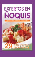 Expertos En Ñoquis: 29 ideas creativas para lucirse