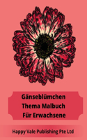 Gänseblümchen Thema Malbuch Für Erwachsene