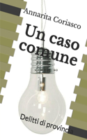 Un caso comune: Delitti di provincia(1 Delitti Di Provincia)