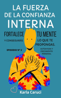 La Fuerza de la Confianza Interna