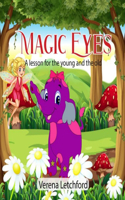 Magic Eyes: A lesson for the Yoing and the old