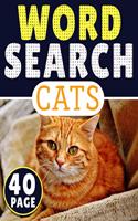 Cats Word Search: 40 Page Of Word Search Puzzles, More Than 300 Different Word In One Book Puzzles Word Search For Adults