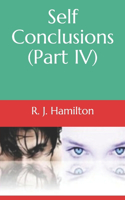 Self Conclusions (Part IV)