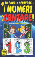 IMPARO a SCRIVERE I NUMERI e a CONTARE! PRECALCOLO, NUMERI e PRIMI CONTICINI - Età 4-6 anni: Libro PRESCOLARE per Bambini 4 - 5 - 6 anni per IMPARARE a SCRIVERE I NUMERI dallo 0 al 10 e a FARE I PRIMI CALCOLI DIVERTENDOSI E COLORANDO!