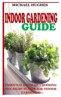 Indoor Gardening Guide