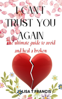 I can't trust you again