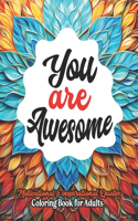 Awesome Coloring Book: Stress Relief for Women: 8.5x11 Large Print - Uplifting Affirmations