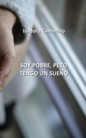 Soy Pobre, Pero Tengo Un Sueño