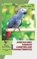 African Grey Parrots Varieties and Characteristics