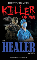 19th Chamber - Killer of Men to Healer of Men