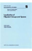 Localization of Nilpotent Groups and Spaces: (15 North-Holland Mathematics Studies)