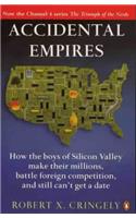 Accidental Empires: How the Boys of Silicon Valley Make Their Millions, Battle Foreign Competition and Still Can't Get a Date