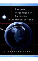 Foreign Investment in American Telecommunications