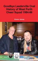 Goodbye Leederville Oval: History of West Perth Cheer Squad 1984-86