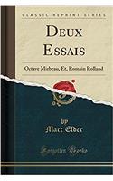 Deux Essais: Octave Mirbeau, Et, Romain Rolland (Classic Reprint)