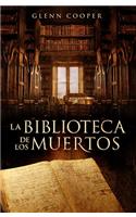 La Biblioteca de los Muertos = The Library of the Dead