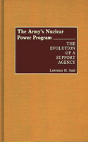 Army's Nuclear Power Program: The Evolution of a Support Agency