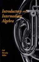 Introductory and Intermediate Algebra (The Lial/Miller Developmental Mathematics Paperback Series)