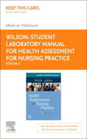 Student Laboratory Manual for Health Assessment for Nursing Practice - Elsevier eBook on Vitalsource (Retail Access Card)