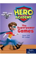 The Superpower Games: Leveled Reader Set 11 Level P(63 Hero Academy)