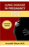 Lung Disease in Pregnancy 101