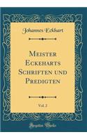 Meister Eckeharts Schriften Und Predigten, Vol. 2 (Classic Reprint)