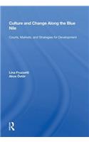 Culture And Change Along The Blue Nile: Courts, Markets, and Strategies for Development