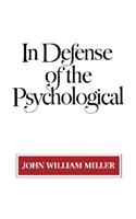 In Defense of the Psychological: (English)