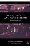 Work, Change and Competition